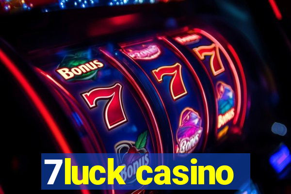 7luck casino